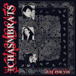 The Chasmbrats : Just for You (CD)